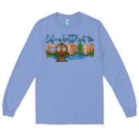 Colony Blue life is better at the cabin Long Sleeve Tee - HRA Design Shop