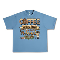 Pebble Blue coffee is my best friend Urban Heavy Tee - BarkalooDesign