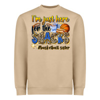 Im Just Here For The Snacks Basketball Sister Heavyweight Sweatshirt | Teevron