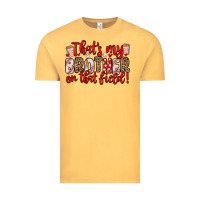 Vintage Mustard that s my brother on that field Vintage Tee - Zillion Design Studio