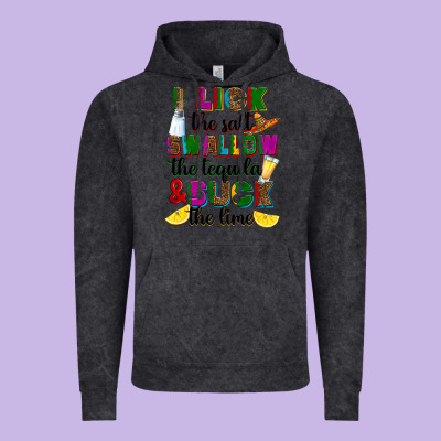 Vintage Hoodie I lick the salt swallow the tequila