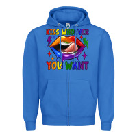True Royal kiss whoever you want Zipper Hoodie - JahusDesignShop