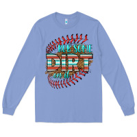Colony Blue rub some dirt on it softball Long Sleeve Tee - HRA Design Shop