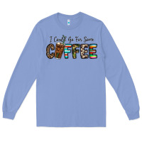 Colony Blue i could go for some coffee Long Sleeve Tee - CowhideDigitalArt