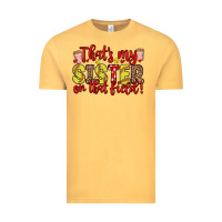 Vintage Mustard that s my sister on that field Vintage Tee - Zillion Design Studio