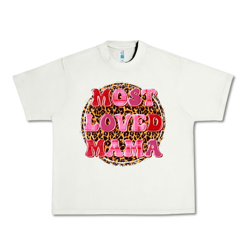 Most Loved Mama Urban Heavy Tee by texasbilliewilder | Teevron