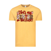 Vintage Mustard that s my sister on that field Vintage Tee - Zillion Design Studio