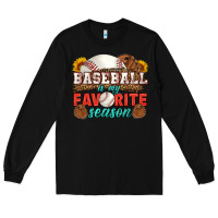 Black baseball is my favorite season Long Sleeve Tee - HRA Design Shop