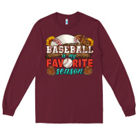 Burgundy baseball is my favorite season Long Sleeve Tee - HRA Design Shop