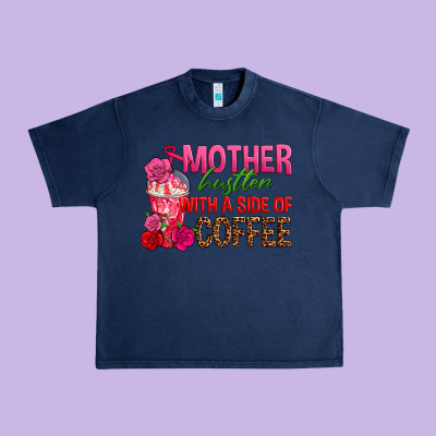 Mother Hustler Wt A Side Of Coffee Urban Heavy Tee Designed By Texasbilliewilder