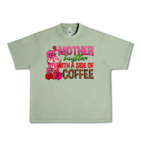 Oil Green mother hustler wt a side of coffee Urban Heavy Tee - texasbilliewilder