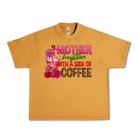 Peanut Butter mother hustler wt a side of coffee Urban Heavy Tee - texasbilliewilder