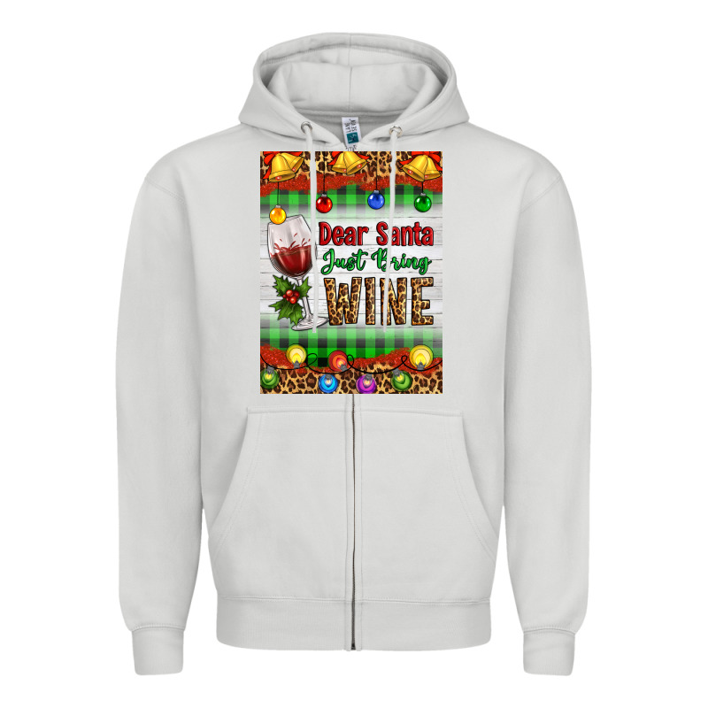 Christmas Dear Santa Just Bring Wine Zipper Hoodie by Artiststas | Teevron