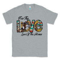 Heather Grey for the love love of the horses Classic Tee - CowhideDigitalArt