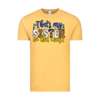 Vintage Mustard that s my sister on that court Vintage Tee - Zillion Design Studio