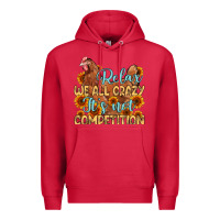 Cardinal relax we all crazy it s not competition Premium Hoodie - MaliasSmallBusiness