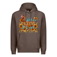 Coffee relax we all crazy it s not competition Premium Hoodie - MaliasSmallBusiness