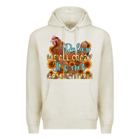 Oatmeal Heather relax we all crazy it s not competition Premium Hoodie - MaliasSmallBusiness