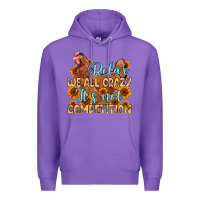 Purple relax we all crazy it s not competition Premium Hoodie - MaliasSmallBusiness