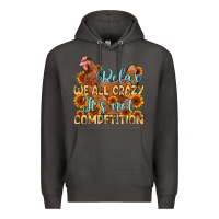 Smoke relax we all crazy it s not competition Premium Hoodie - MaliasSmallBusiness