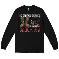 Black I'm Not Just A Daddy's Little Girl Long Sleeve Tee - CowhideDigitalArt