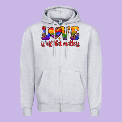 Love Is All That Matters Zipper Hoodie Designed By Jahusdesignshop