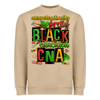 Unapologetically Pretty Black And Educated Cna Zillion Heavyweight Sweatshirt | Teevron