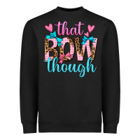 Black that bow though Heavyweight Sweatshirt - texasbilliewilder