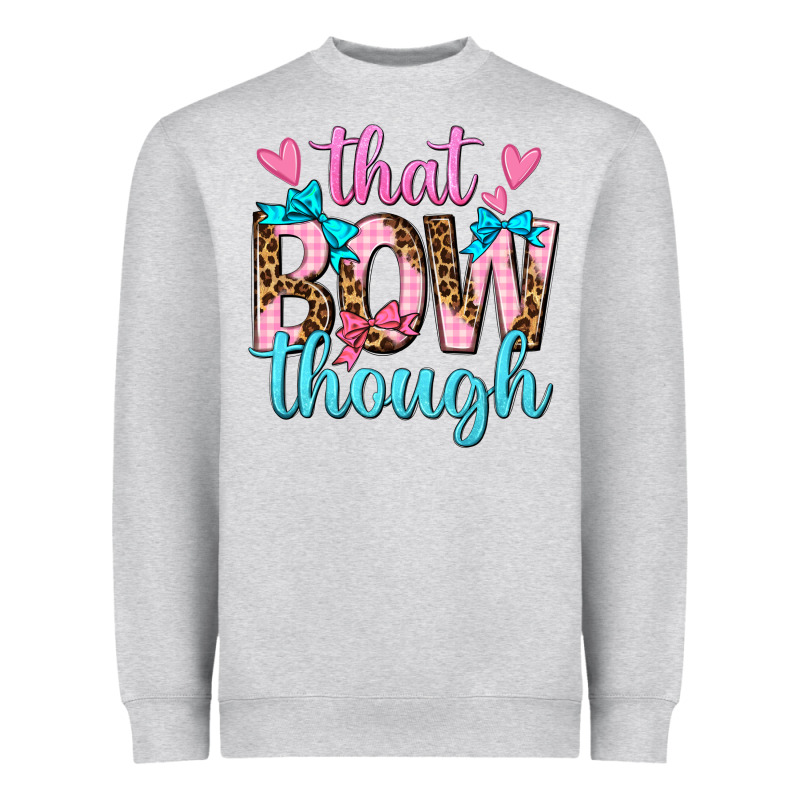 That Bow Though Heavyweight Sweatshirt by texasbilliewilder | Teevron