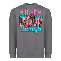 Storm that bow though Heavyweight Sweatshirt - texasbilliewilder