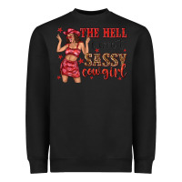 Black the hell i wont sassy cowgirl Heavyweight Sweatshirt - texasbilliewilder