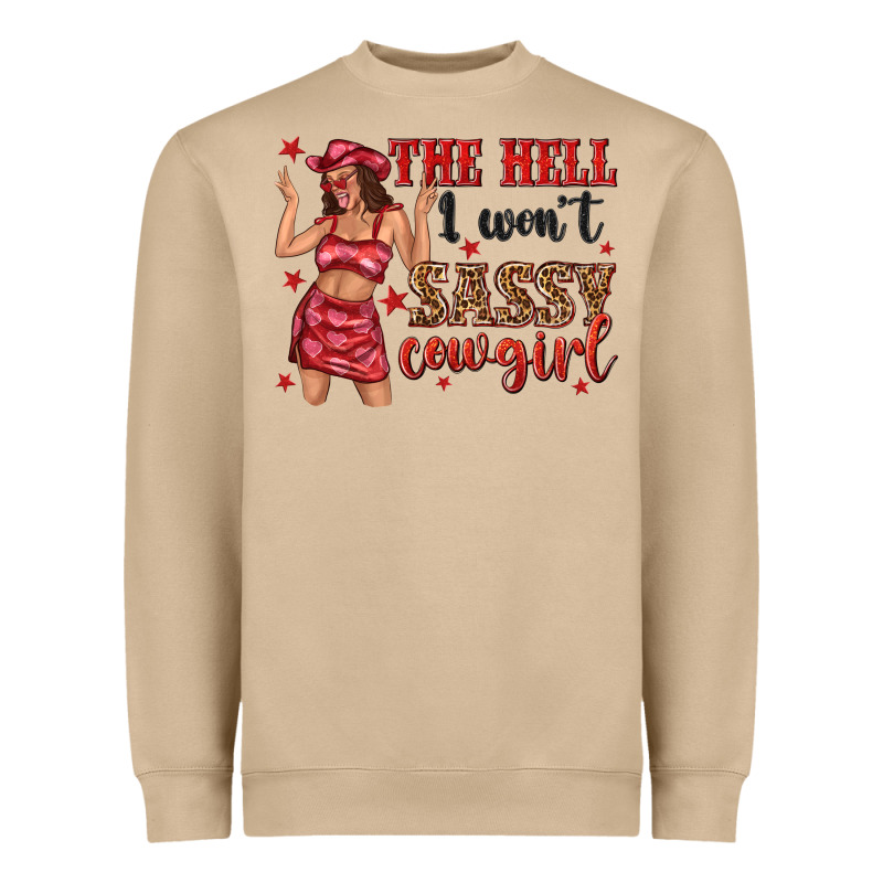 The Hell I Wont Sassy Cowgirl Heavyweight Sweatshirt by texasbilliewilder | Teevron