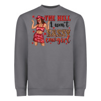 Storm the hell i wont sassy cowgirl Heavyweight Sweatshirt - texasbilliewilder