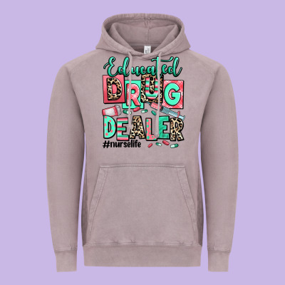 Educated Drug Dealer Nurse Life Vintage Hoodie Designed By Ranaportraitstore