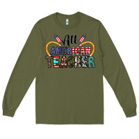 Army Green all american teacher Long Sleeve Tee - CowhideDigitalArt
