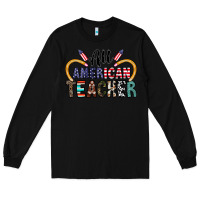 Black all american teacher Long Sleeve Tee - CowhideDigitalArt