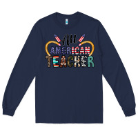 Navy all american teacher Long Sleeve Tee - CowhideDigitalArt