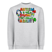 Heather Grey autism is not a disability its a different ability Heavyweight Sweatshirt - Zillion Design Studio