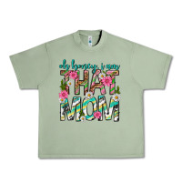Oil Green oh honey i am that mom mothers day Urban Heavy Tee - texasbilliewilder