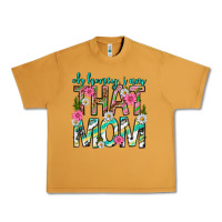 Peanut Butter oh honey i am that mom mothers day Urban Heavy Tee - texasbilliewilder