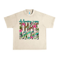 Sandshell oh honey i am that mom mothers day Urban Heavy Tee - texasbilliewilder