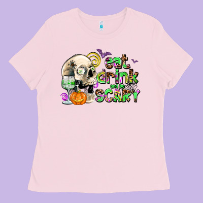 Eat Drınk And Be Scary Ladies Tee Designed By Adodesignshop