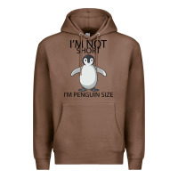 Chestnut I'm Not Short I'm Penguin Size Premium Hoodie - Bettercallsaul