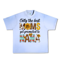 Grape Ice only the best moms get promoted to nana Urban Heavy Tee - texasbilliewilder