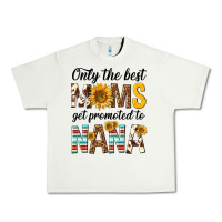 Pistachio only the best moms get promoted to nana Urban Heavy Tee - texasbilliewilder