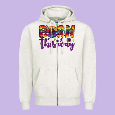 Born This Way Zipper Hoodie Designed By Jahusdesignshop