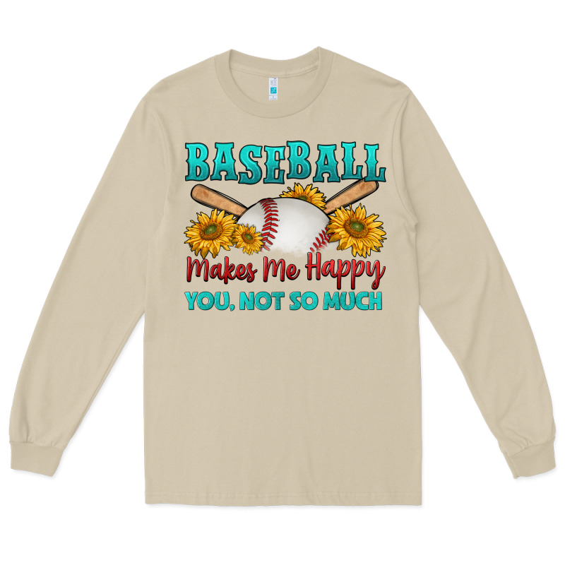 Baseball Makes Me Happy You, Not So Much Long Sleeve Tee by HRA Design Shop | Teevron