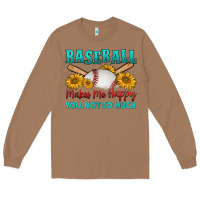 Toasted Coconut baseball makes me happy you, not so much Long Sleeve Tee - HRA Design Shop