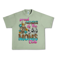 Oil Green proud member of the bad moms club Urban Heavy Tee - texasbilliewilder