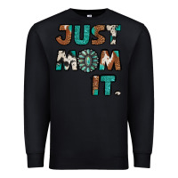 Black Just Mom It Premium Sweatshirt - Jasminsmagicworld
